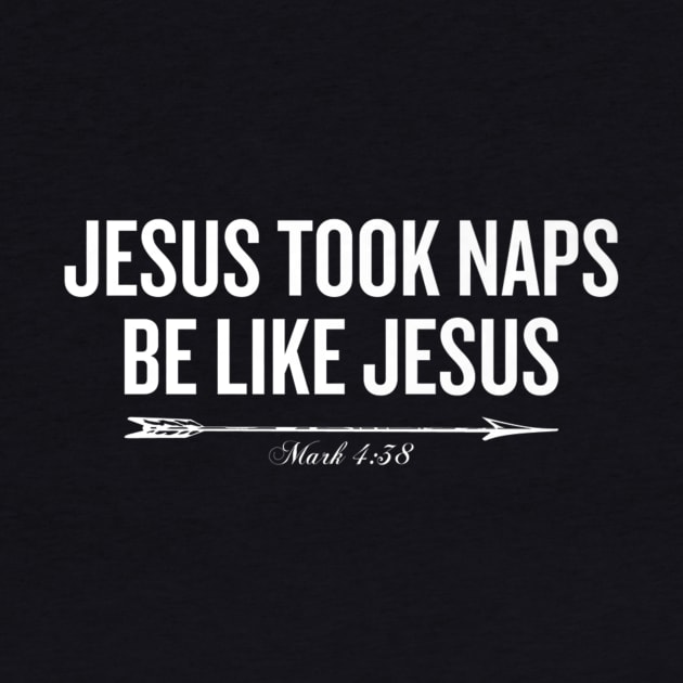 Jesus Took Naps Be Like Jesus by HaroldKeller